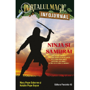 Portalul magic. Infojurnal: Ninja și samurai