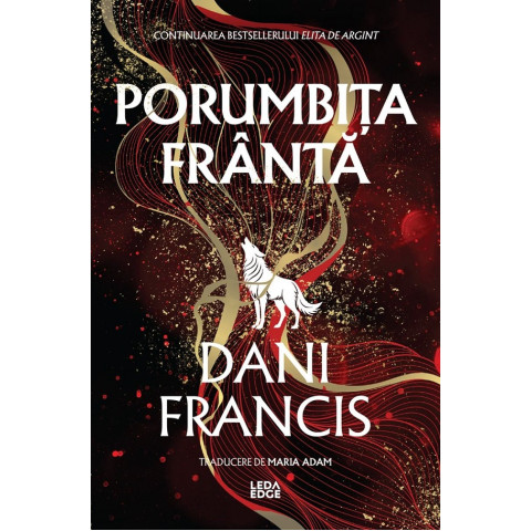 Porumbița Frântă. Seria Elita de Argint