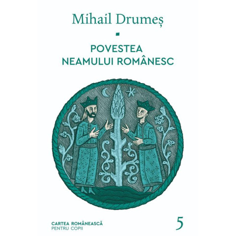 Povestea neamului românesc. Vol. 5