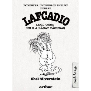 Povestea unchiului Shelby despre Lafcadio, leul care nu s-a lăsat păgubaș