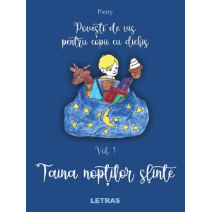 Povești de vis pentru copii cu dichis Vol.1: Taina nopților sfinte