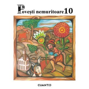 Povești nemuritoare. Vol. 10