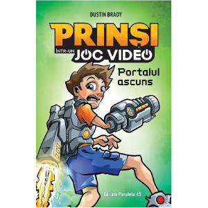 Prinși într-un joc video Vol.1: Portalul ascuns