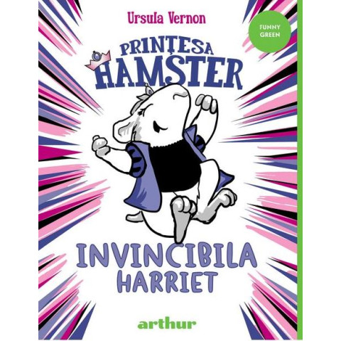 Prințesa Hamster. Invincibila Harriet