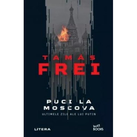 Puci la Moscova Ultimele zile ale lui Putin