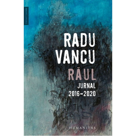 Răul. Jurnal, 2016-2020