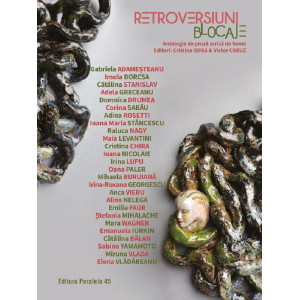 Retroversiuni. Blocaje. Antologie de proză scrisă de femei