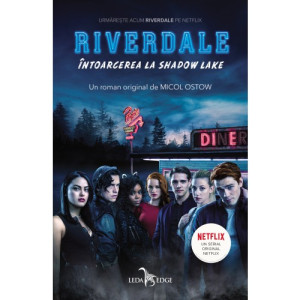 Riverdale. Întoarcerea la Shadow Lake (Vol. 2)