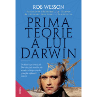 Prima teorie a lui Darwin. Fascinanta călătorie a lui Darwin în căutarea unei teorii a Pământului