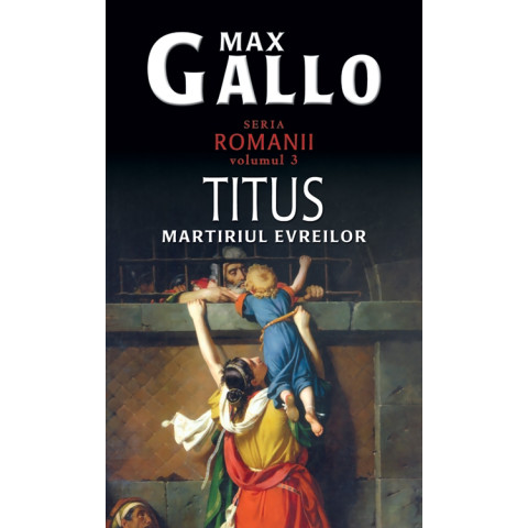 Romanii vol. 3: Titus, martiriul evreilor