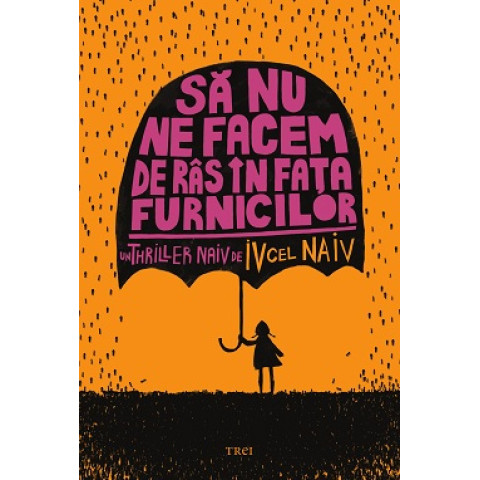 Să nu ne facem de râs în fața furnicilor