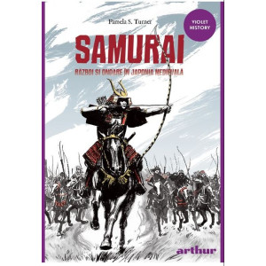 Samurai. Război și onoare în Japonia medievală