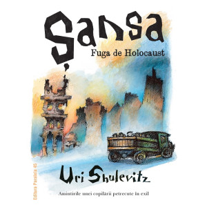 Șansa. Fuga de Holocaust. Amintirile unei copilării petrecute în exil