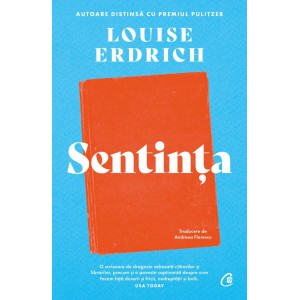 Sentința. Louise Erdrich