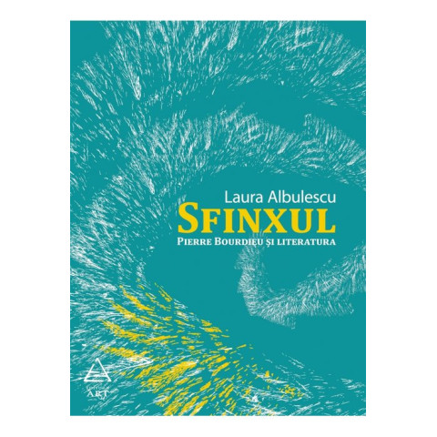 Sfinxul. Pierre Bourdieu şi literatura