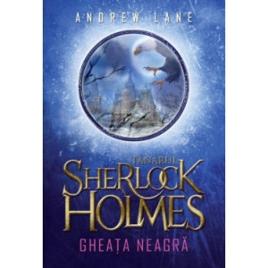 Tânărul Sherlock Holmes. Gheața neagră (vol. 3)