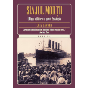 Siajul morții. Ultima călătorie a navei Lusitania