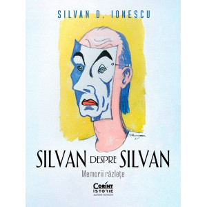 Silvan despre Silvan. Memorii răzlețe