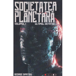 Societatea planetară Vol. 1: Ultimul dictator