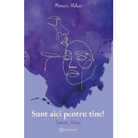 Sunt aici pentru tine. Semnat, Mama