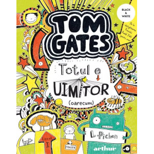 Tom Gates. Totul e uimitor