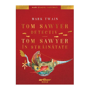 Tom Sawyer detectiv. Tom Sawyer în străinătate