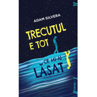 Trecutul e tot ce mi-ai lăsat