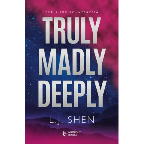 Truly. Madly. Deeply