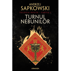 Turnul nebunilor. Trilogia Husita