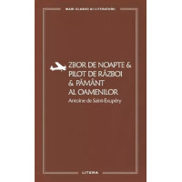 Zbor de noapte. Pilot de război. Pământ al oamenilor Zbor de noapte. Pilot de război. Pământ al oamenilor