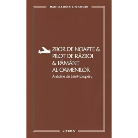 Zbor de noapte. Pilot de război. Pământ al oamenilor