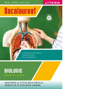 Bacalaureat: biologie,clasele a XI-a și a XII-a,anatomia și fiziologia omului, genetică și ecologie umană.Jeanina Cirstoiu , Alexandrina-Dana Grasu , Mirela Marinescu