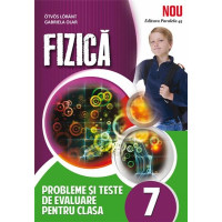 Fizică cls 7 probleme și teste de evaluare