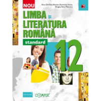 Limba și Literatura Română. Clasa a XII-A - Standard