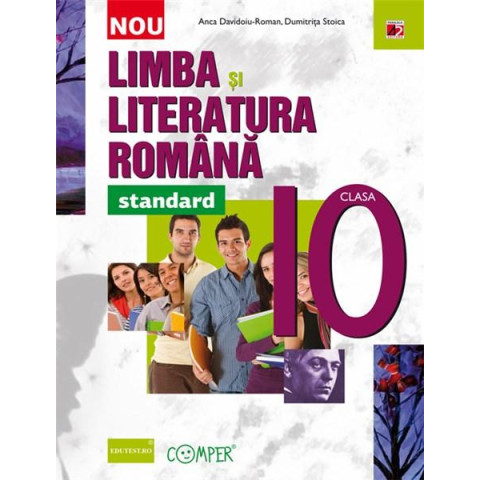 Limba și literatura română - Standard. Clasa a X-a