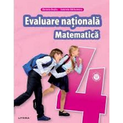 MATEMATICĂ. Teste pentru evaluarea națională. Clasa a IV-a