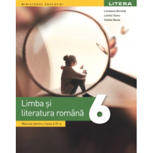 Manual - Limba și literatura română - Clasa a VI-a. Loredana Dorobat