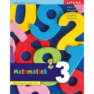 Matematică - Clasa 3 - Manual. Virginia Alexe , Gabriela Bărbulescu , Ana-Maria Canavoiu , Doina Cindea , Elena Niculae