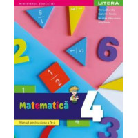 Matematica. Manual. Clasa a IV-a. Viorica Boarcaș, Ecaterina Bonciu, Niculina Stănculescu, Aida Stoian