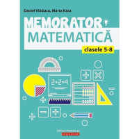 Memorator de Matematică - Clasele 5-8 ed 3