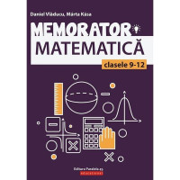 Memorator de matematică pentru clasele IX-XII ed 2