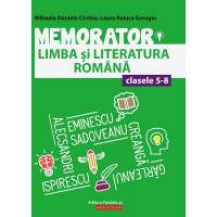Memorator de limba și literatura română pentru clasele V-VIII ed 3