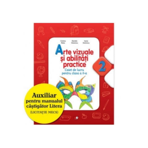 Arte vizuale și abilități practice. Caiet de lucru pentru clasa a II-a