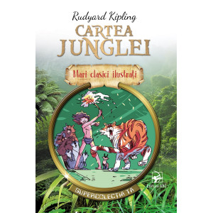 Cartea Junglei. Mari clasici ilustrați