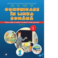 Comunicare în limba română. Clasa a I-a. Semestrul I. Pentru școlile și secțiile cu predare în limba germană