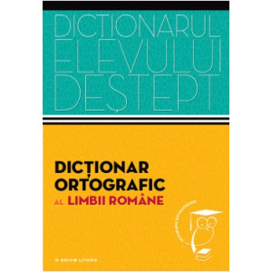 Dicționarul elevului deștept. Dicționar ortografic al limbii române