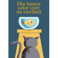 Din lumea celor care nu cuvântă