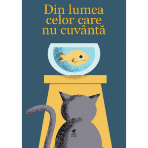 Din lumea celor care nu cuvântă