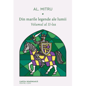 Din marile legende ale lumii. Volumul al II-lea