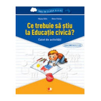 Ce trebuie să știu la Educație civică? Caiet de activități. Trec în clasa a V-a